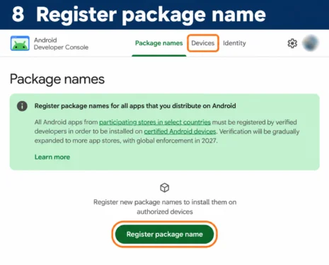 หน้า Package names ใน Android Developer Console พร้อมปุ่ม Register package name และแท็บ Devices ป้ายขั้นตอน 8 โดยปิดรูปบัญชีแล้ว
